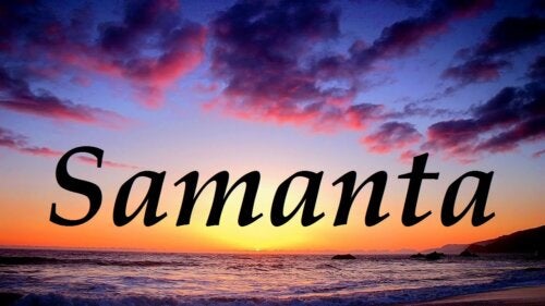 Origine et signification du prénom Samanta